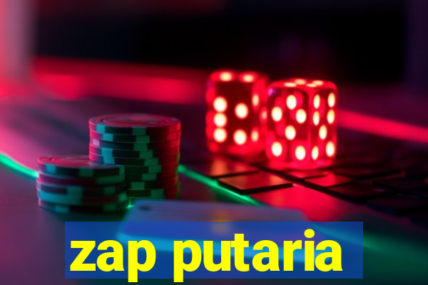 zap putaria